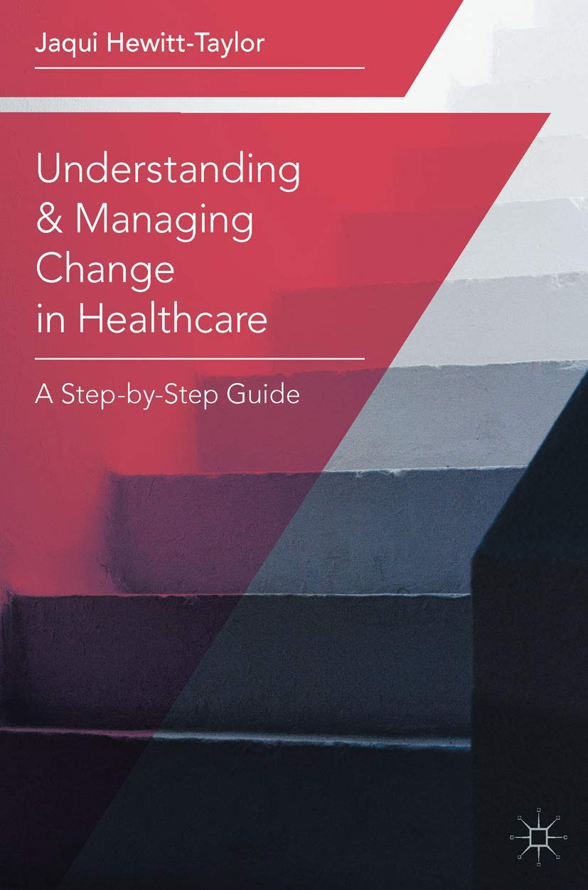 Understanding and Managing Change in Healthcare: A Step-by-Step Guide