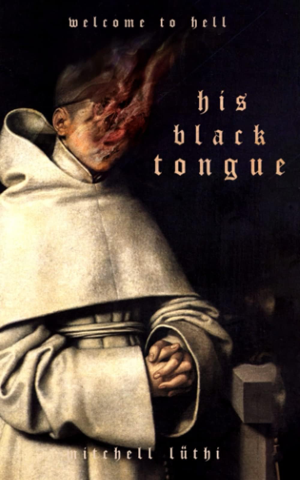 HIS BLACK TONGUE: A Medieval Horror: 1 (In the Name of the Worm)