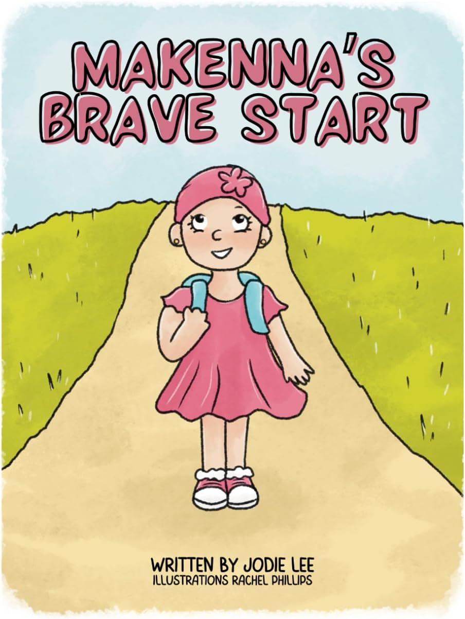 Makenna's Brave Start: Different at School