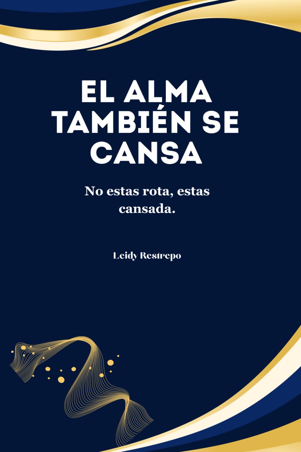 EL ALMA TAMBIÉN SE CANSA: No estas rota, estas cansada.