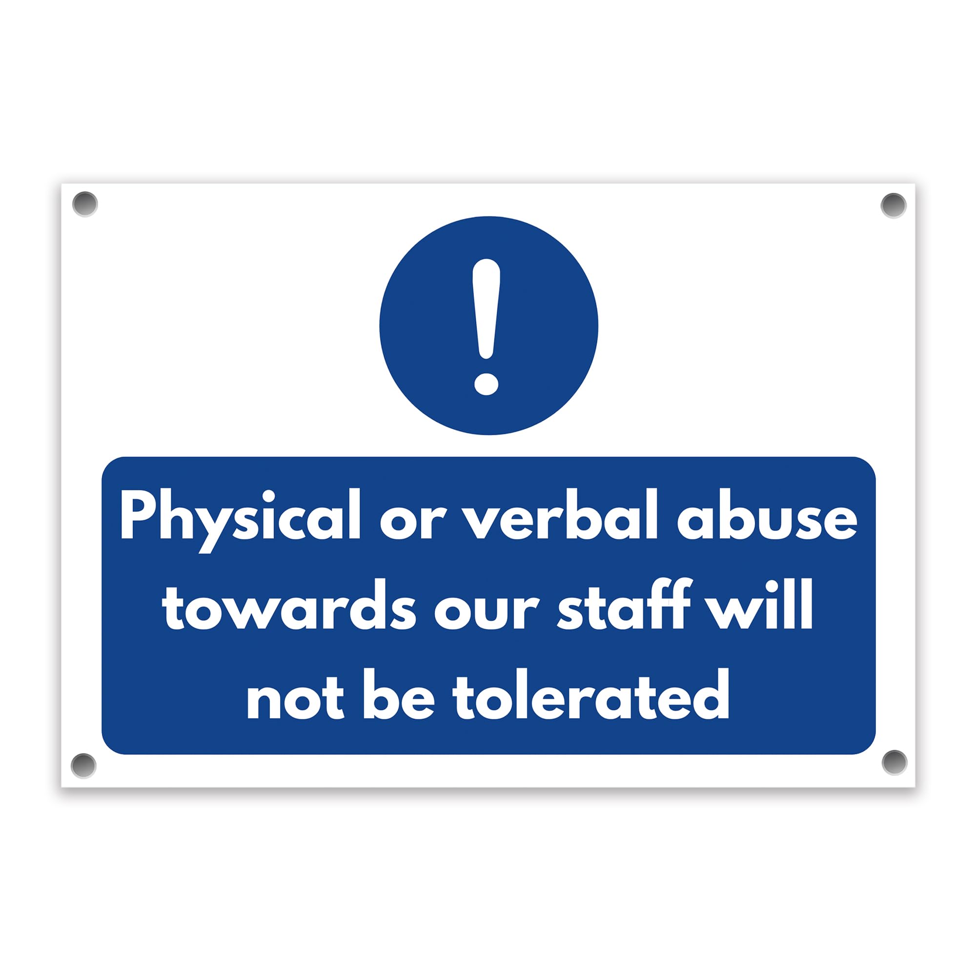 Abuse Towards Staff Not Tolerated Sign, A4 (210mm x 297mm) – Holes
