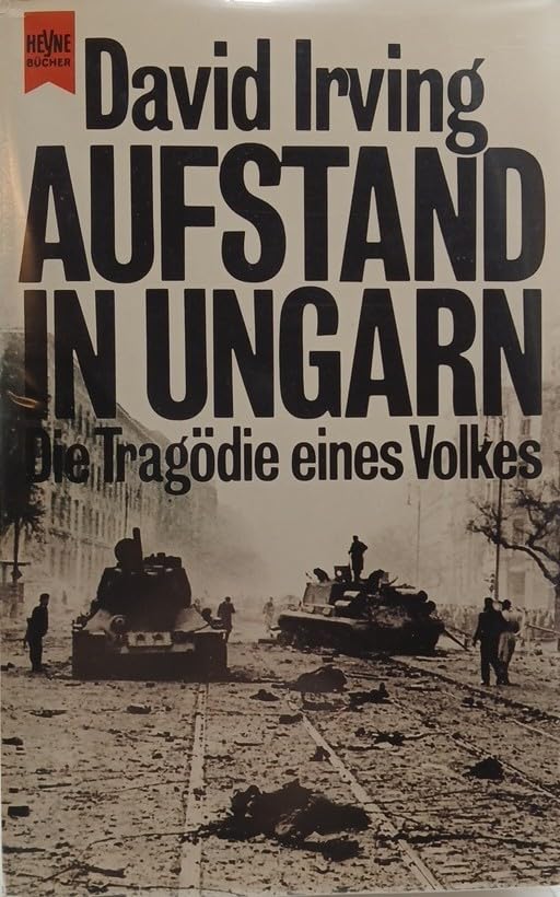 Aufstand in Ungarn. Die Tragödie eines Volkes