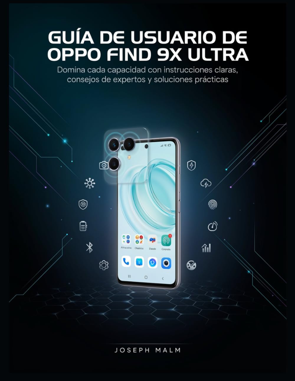 GUÍA DE USUARIO DE OPPO FIND 9X ULTRA: Domina cada capacidad con instrucciones claras, consejos de expertos y soluciones prácticas