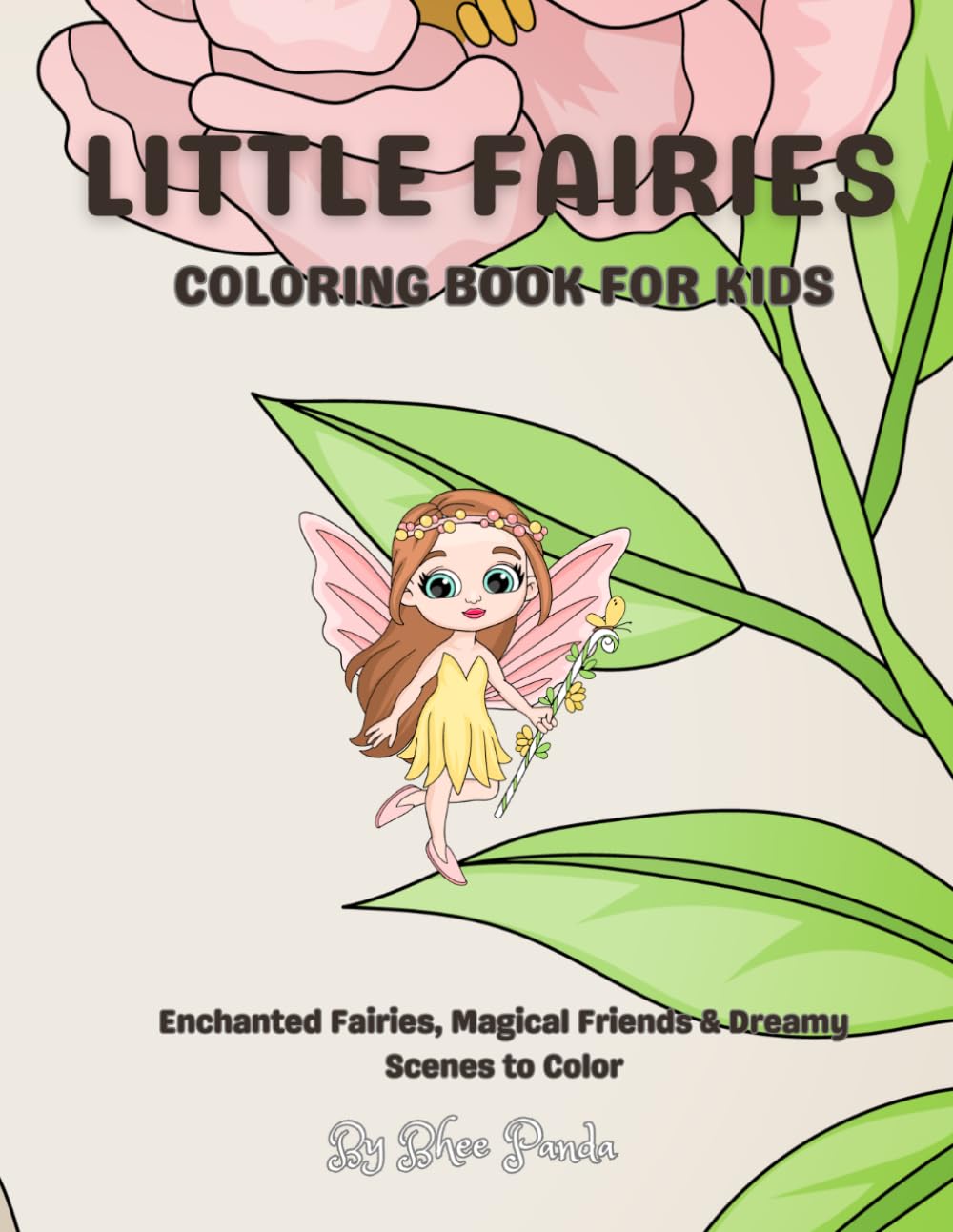 Little Fairies Coloring Book - Coloring Book for Gentle Fairies and Cozy Moments: Enchanted Fairies, Magical Friends & Dreamy Scenes to Color for Kids