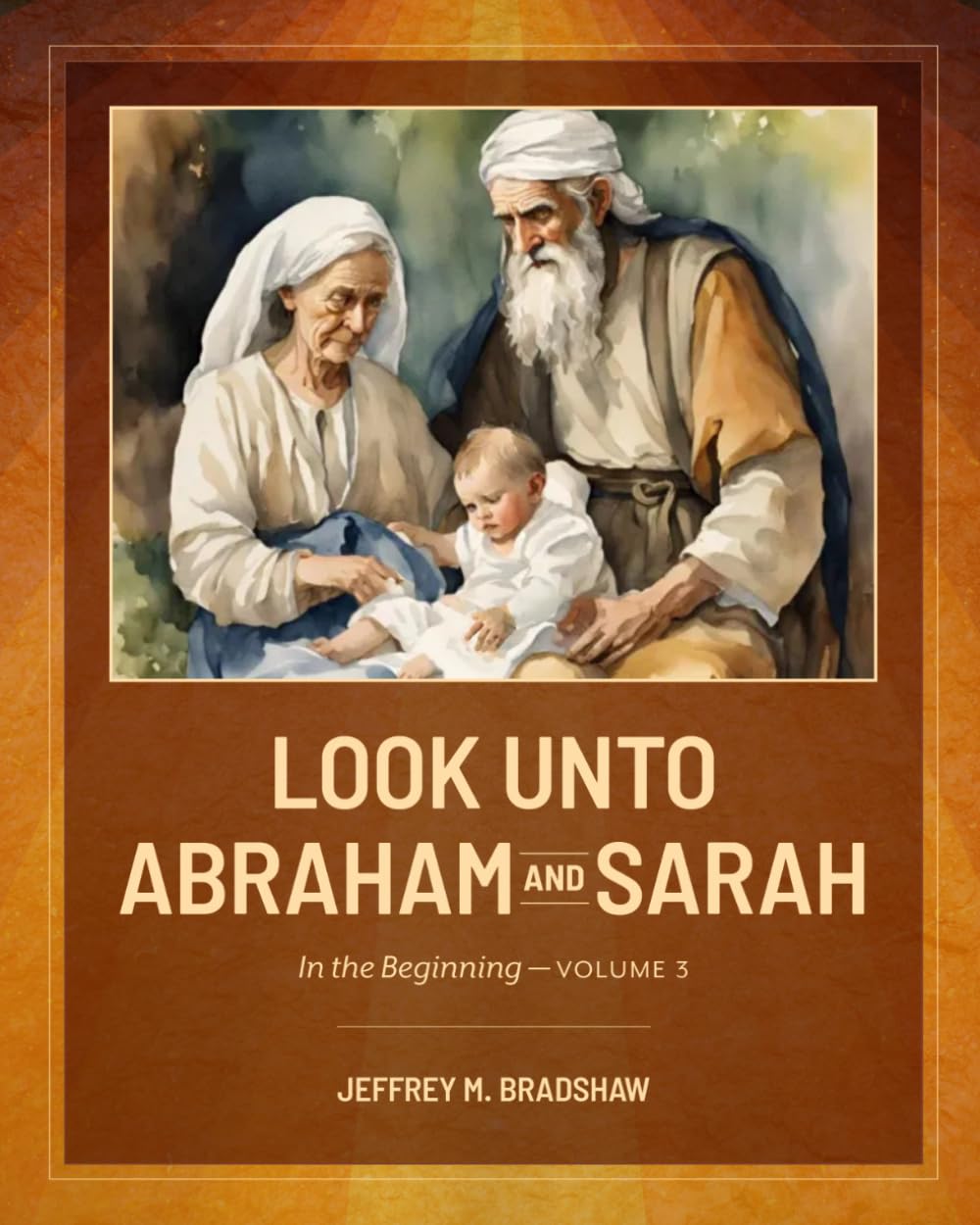 Look unto Abraham and Sarah: In the Beginning, Volume 3 (Color)