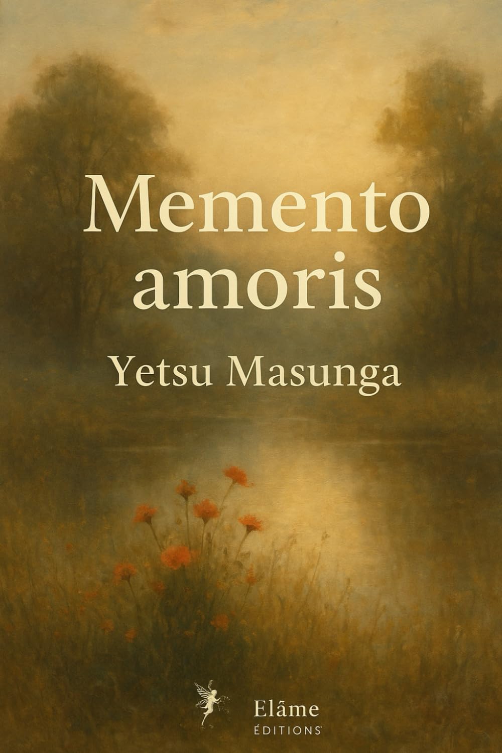 Memento amoris: Recueil poétique