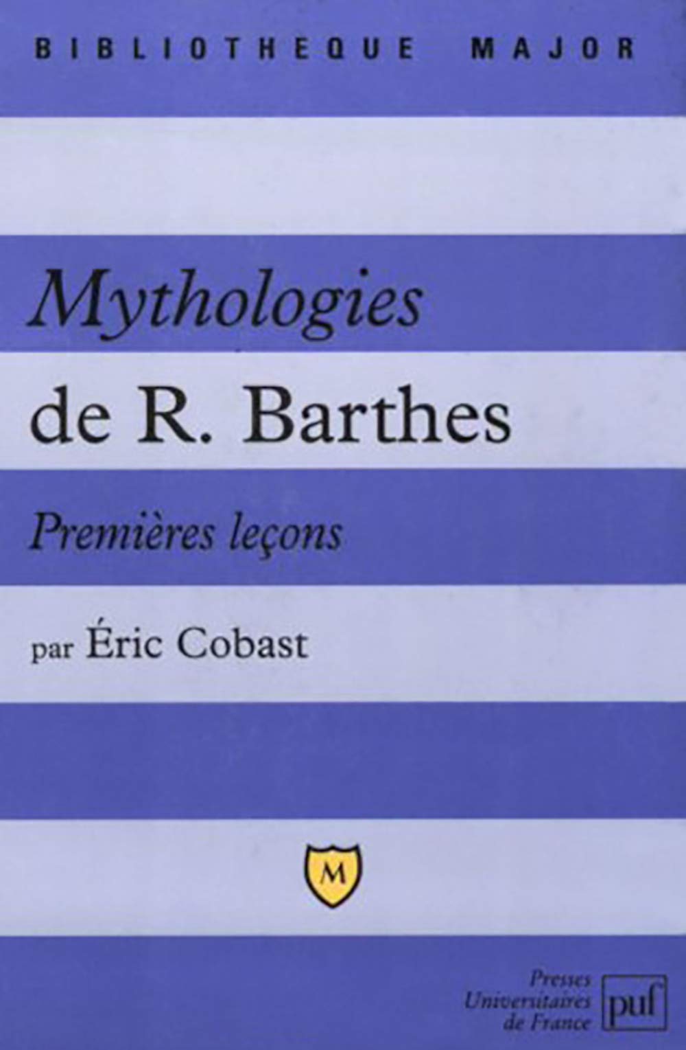 Mythologies de Roland Barthes. Premières leçons
