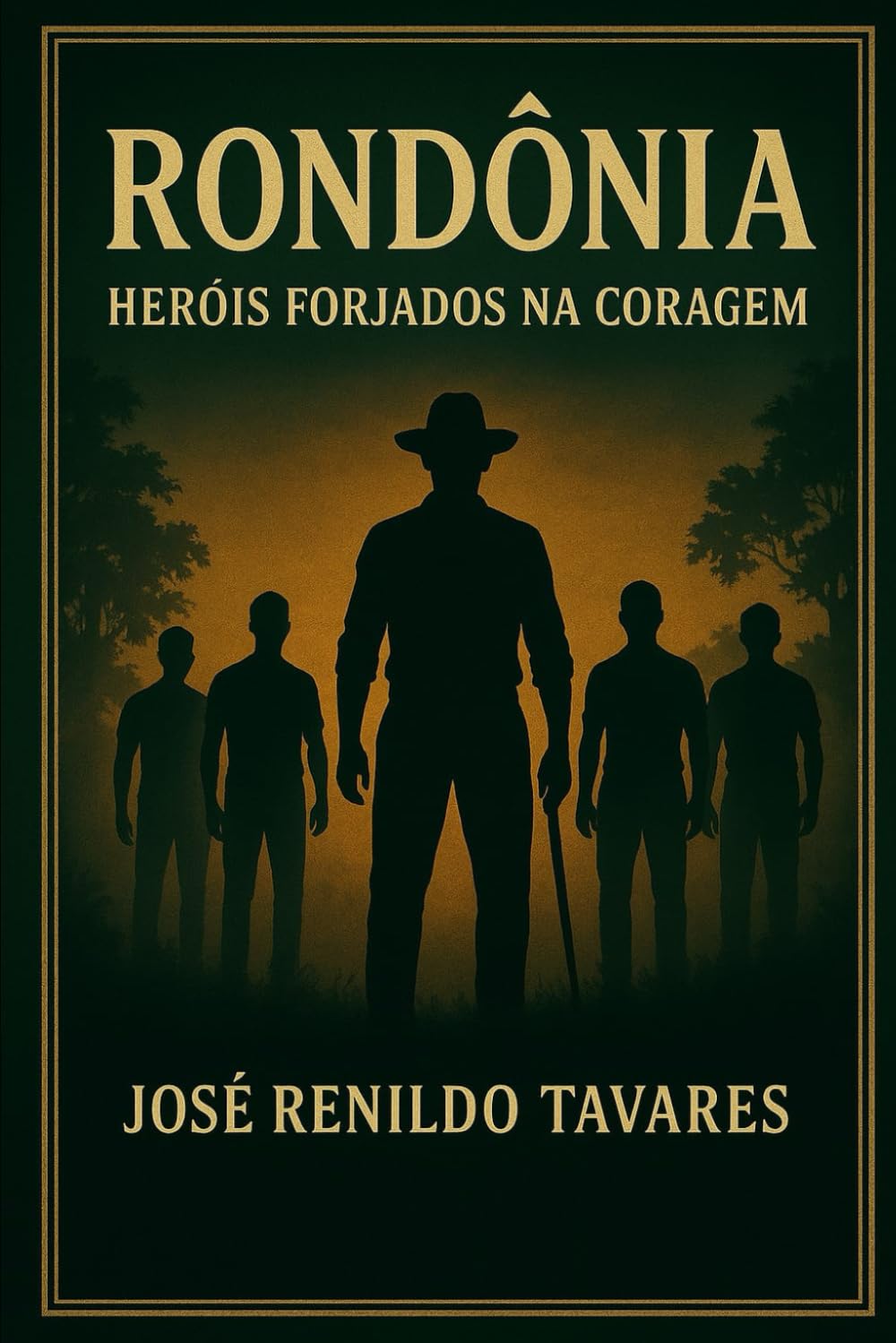 RONDÔNIA: Heróis Forjados na Coragem