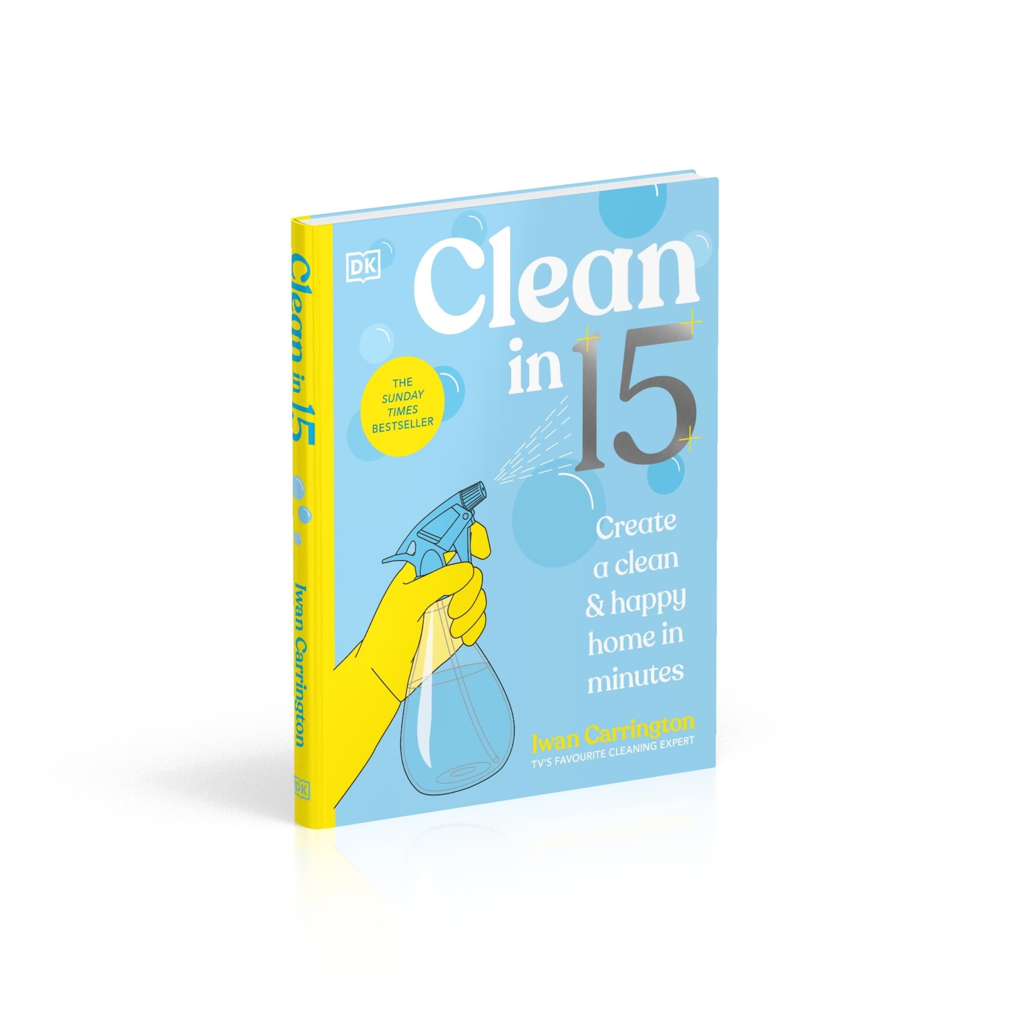 Clean in 15: Create a Clean & Happy Home in Minutes