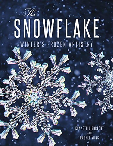 The Snowflake: Winter's Frozen Artistry Hardcover – September 1, 2015