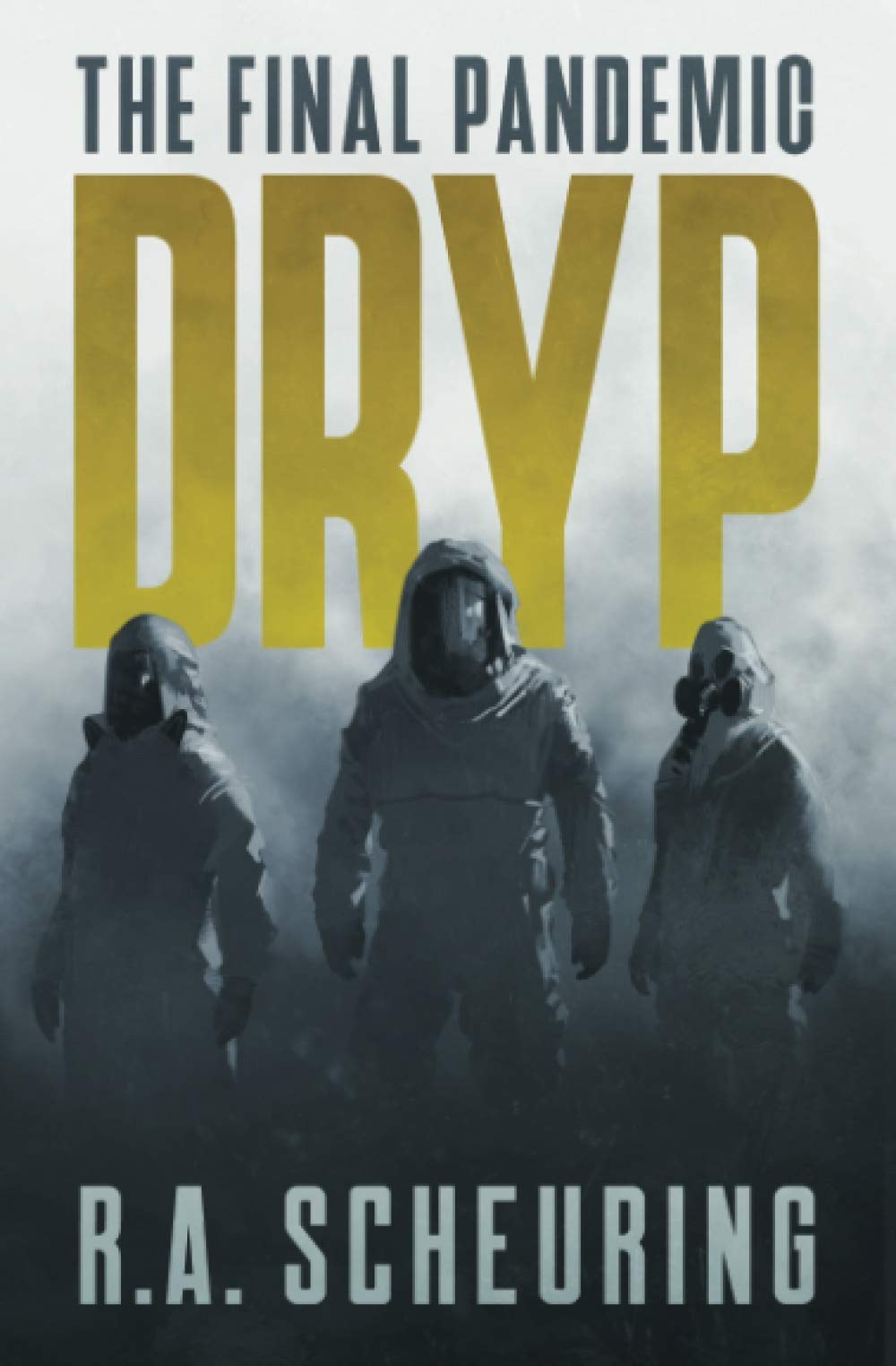 DRYP: The Final Pandemic (DRYP Trilogy)