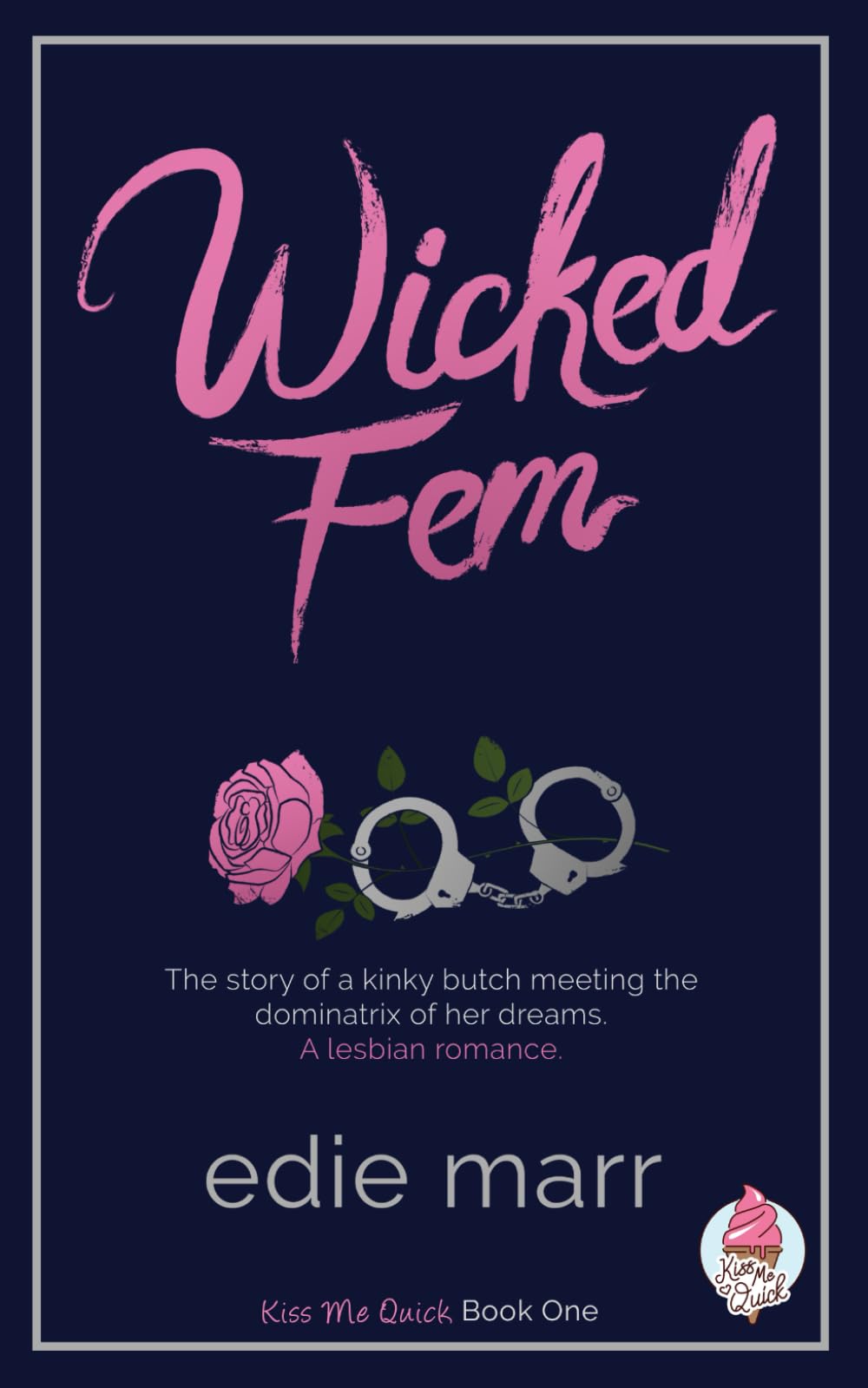 Wicked Fem: A lesbian romance (Kiss Me Quick)