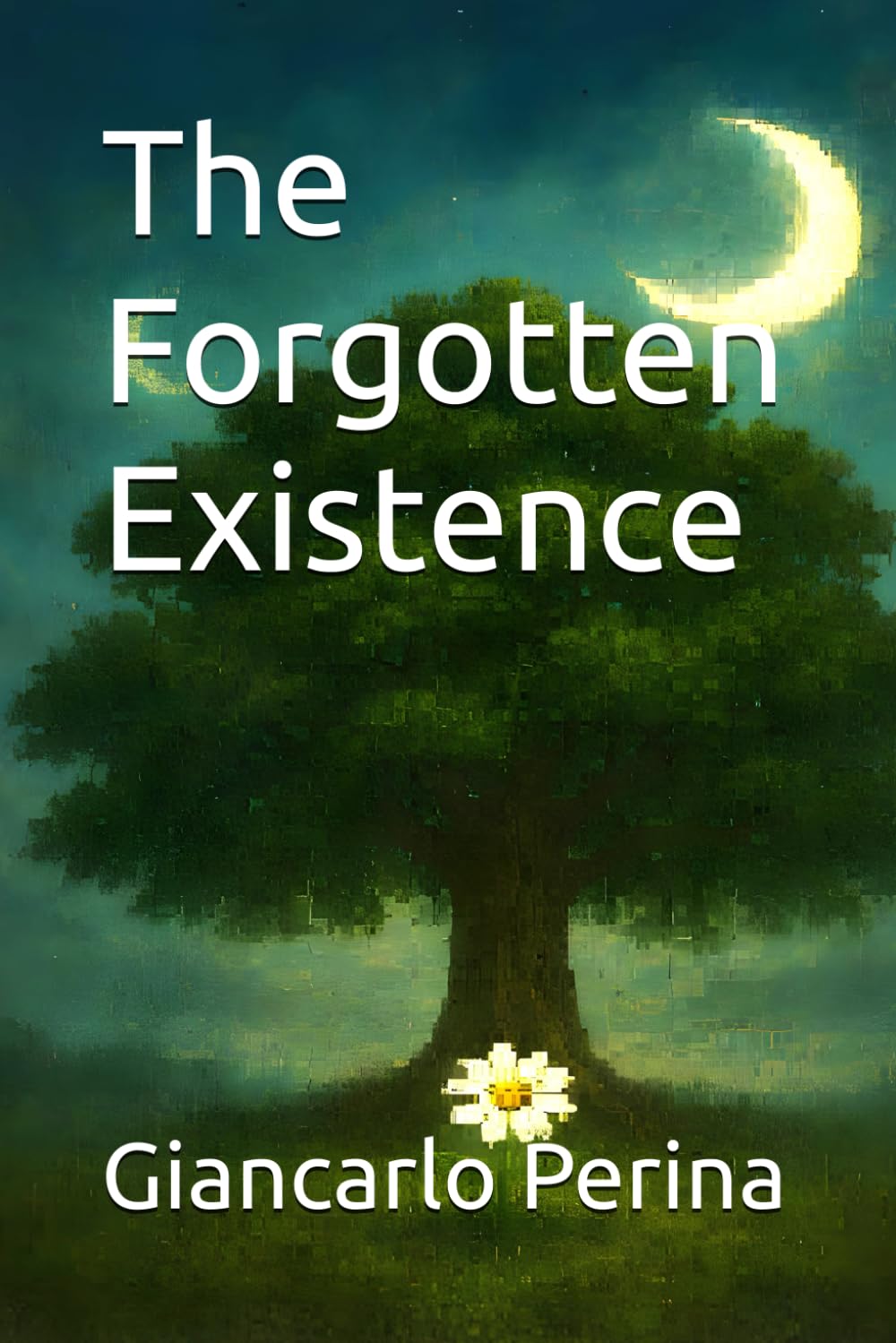 The Forgotten Existence (Mystery-Science Fiction-Fantasy)
