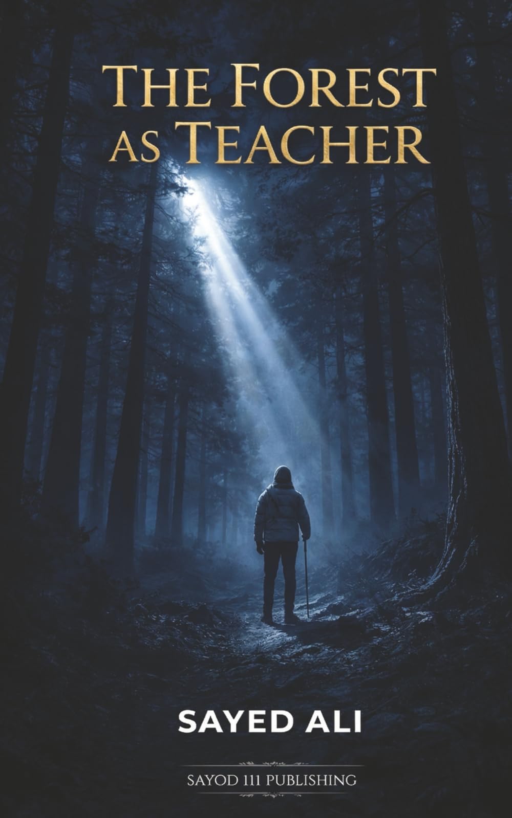 The Forest as Teacher: Twelve Lessons from the Edge of Death