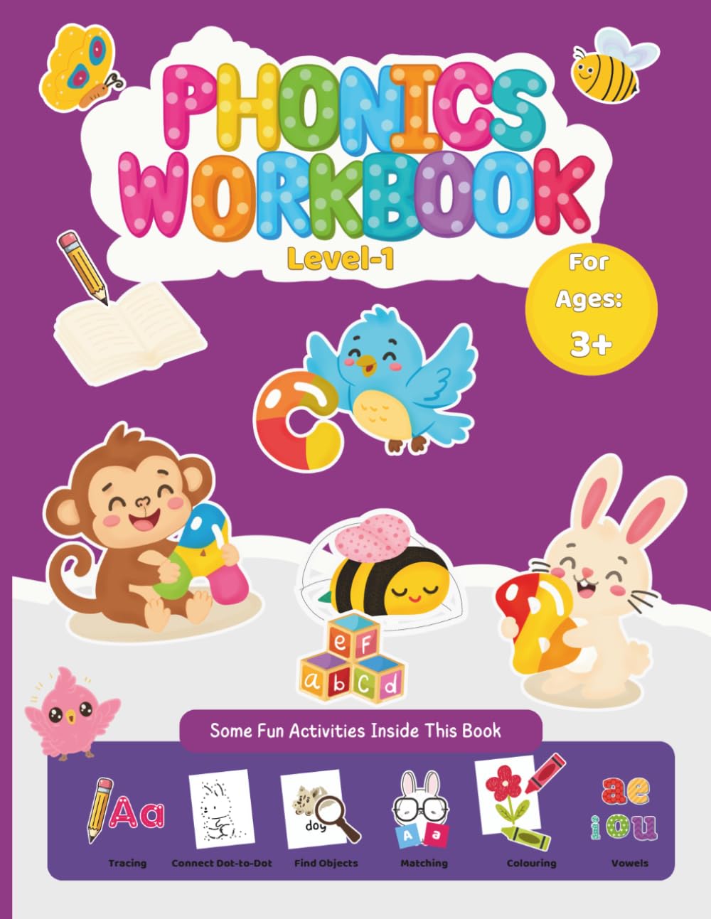 Phonics Workbook Level-1: Learn Letters A–Z with Tracing, Matching, Dot-to-Dot & Coloring