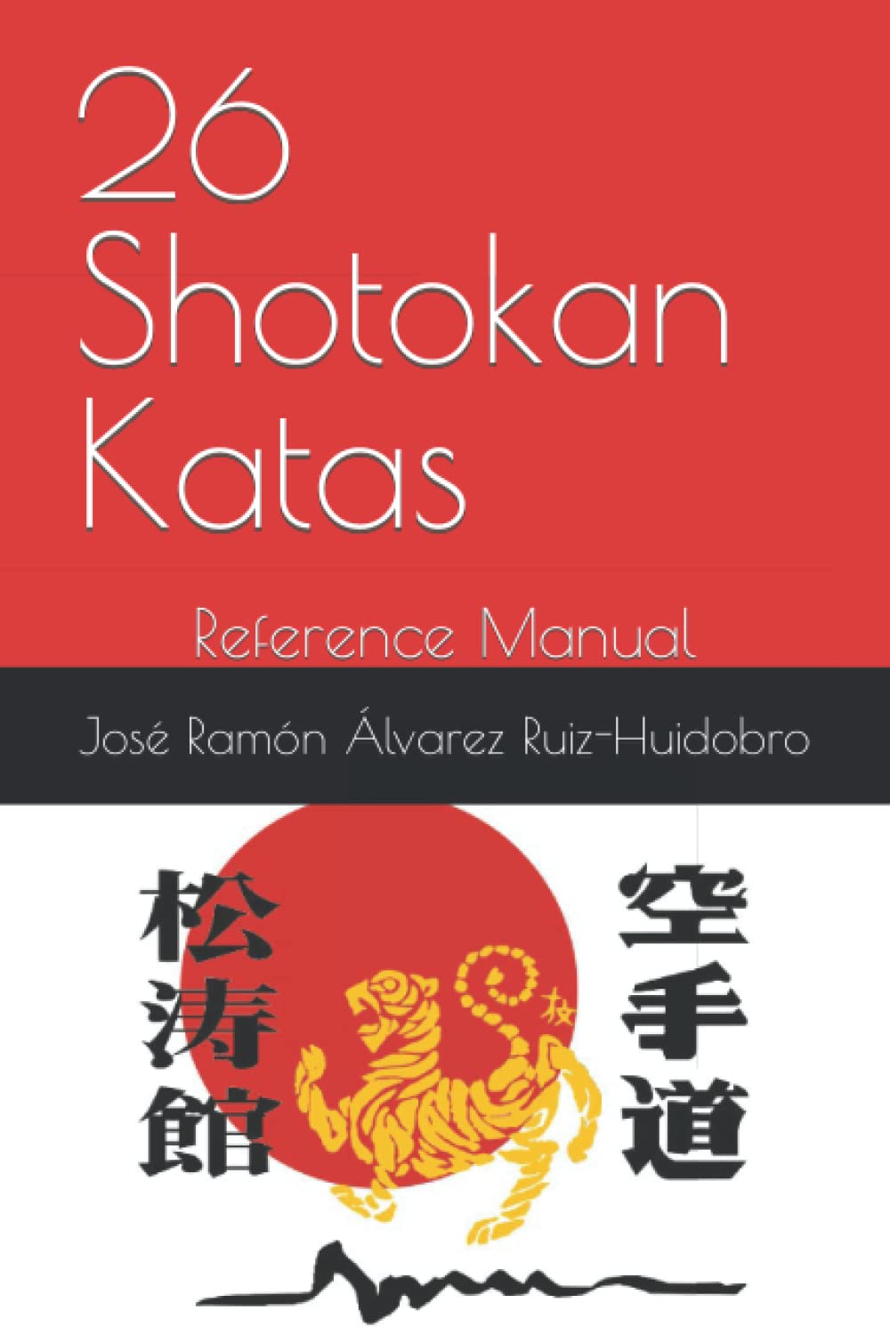 26 Shotokan Katas: Reference Manual