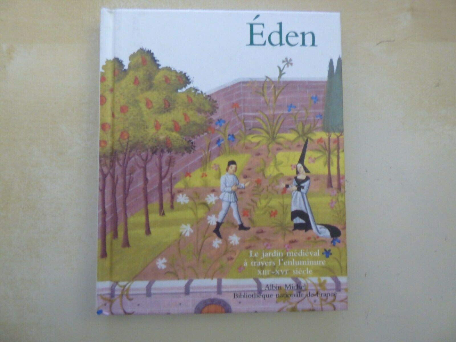 Eden - Le Jardin médiéval à travers l'enluminure