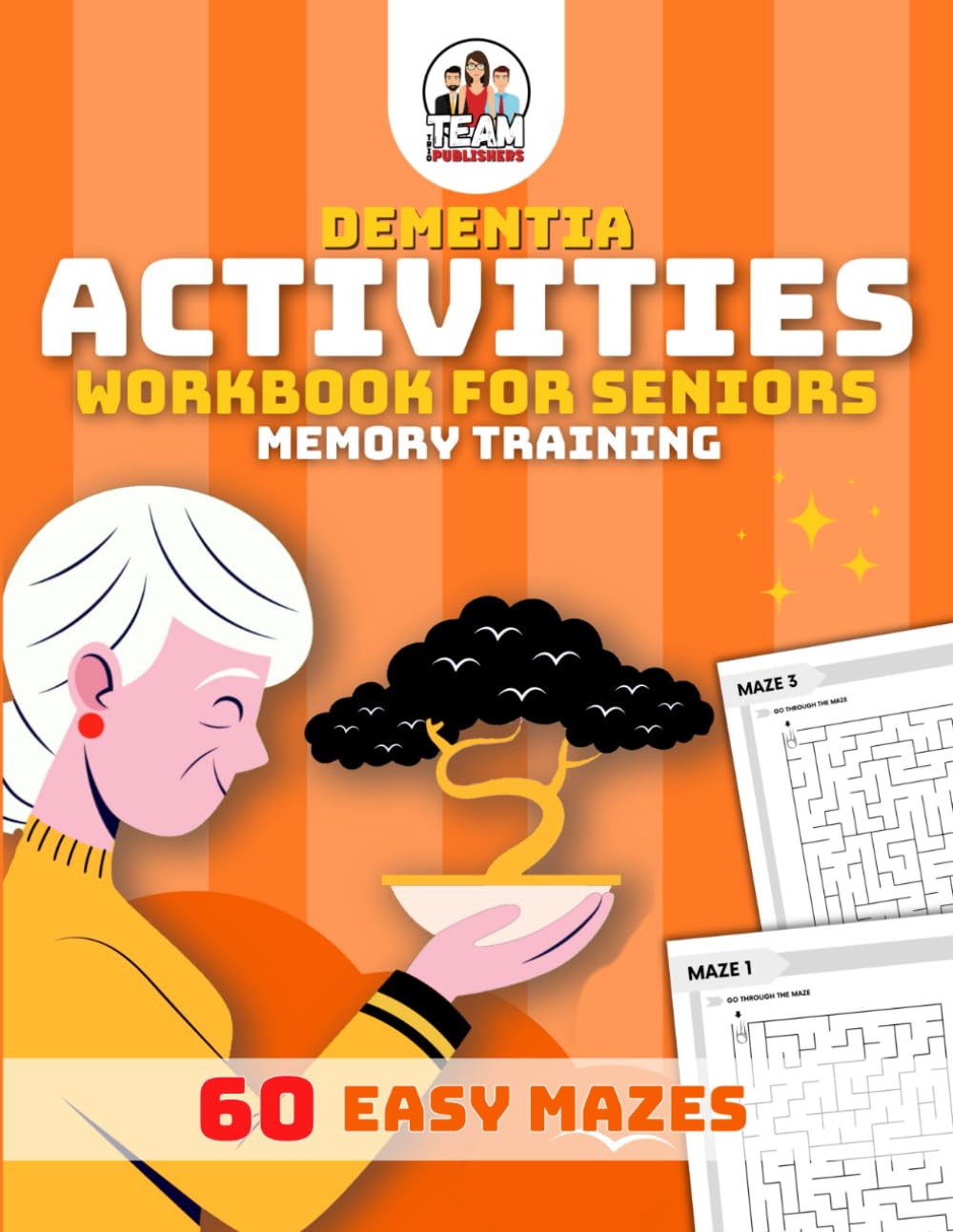 Dementia Activities for Seniors: 60 Anti-Stress Easy Mazes, Cognitive Memory Games, Exercises Book for Alzheimer's and Dementia Patients, Large Print ... (Activity Book For Senior With Dementia)