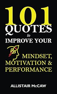 101 Quotes to Improve your Mindset, Motivation & Performance