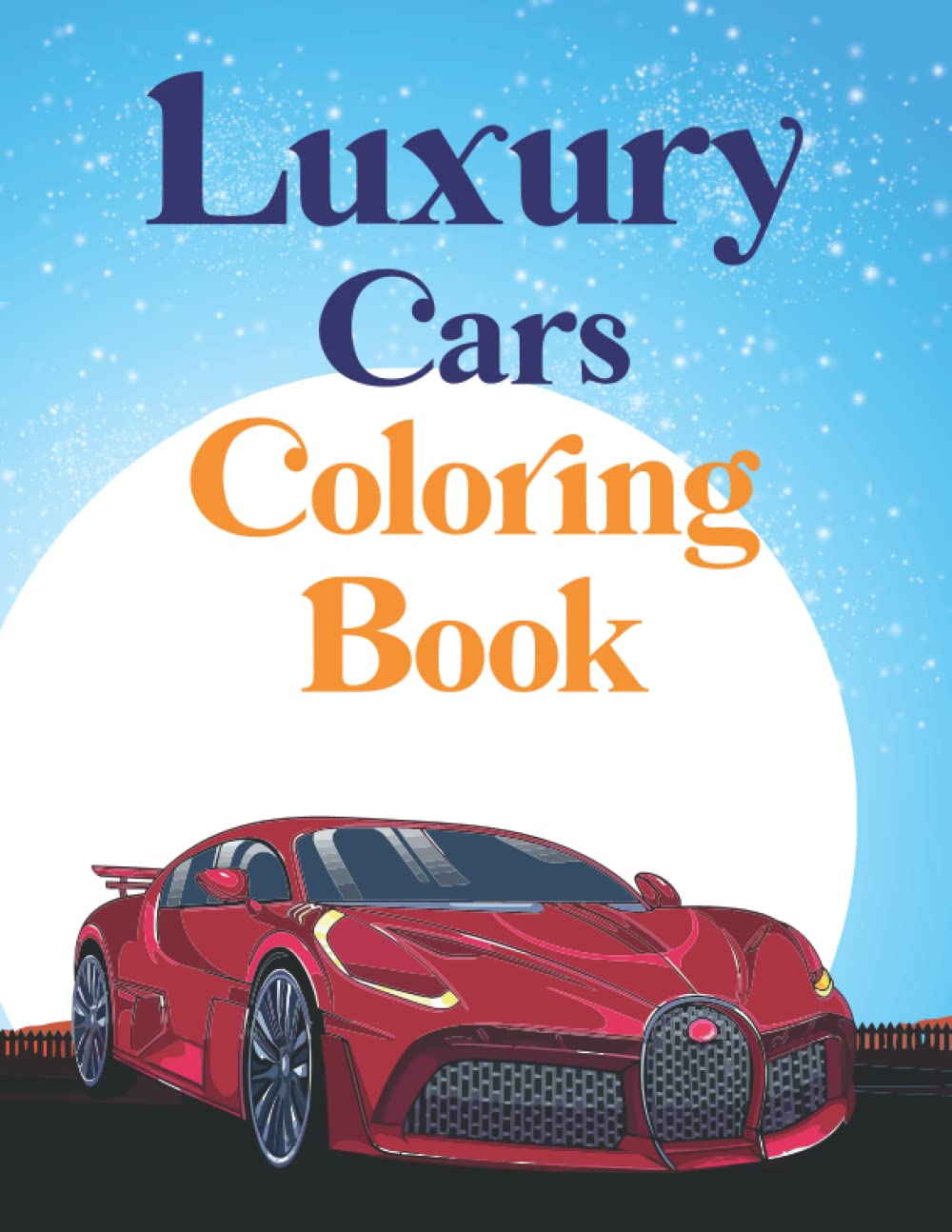 Buy Luxury Cars Coloring Book: A Coloring Book for Youngsters, Teens