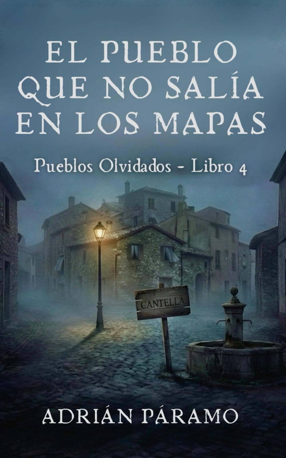 El pueblo que no salía en los mapas: Una novela corta de terror rural y misterio psicológico en la España Rural (Pueblos Olvidados)