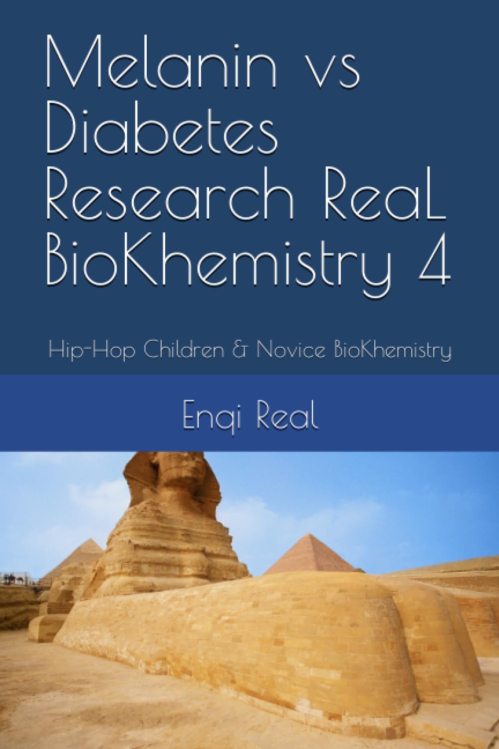 Melanin vs Diabetes Research ReaL BioKhemistry 4: Hip-Hop Children & Novice BioKhemistry