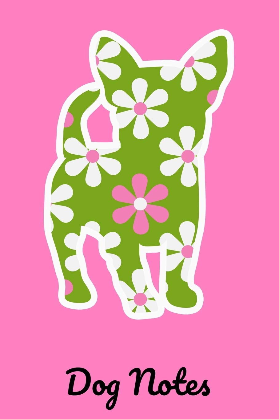 Dog Notes: Preppy Theme Dog Notebook 6x9, 120 Pages, Lined. Dog with Green and Pink Flowers for Puppy Lovers Gift.