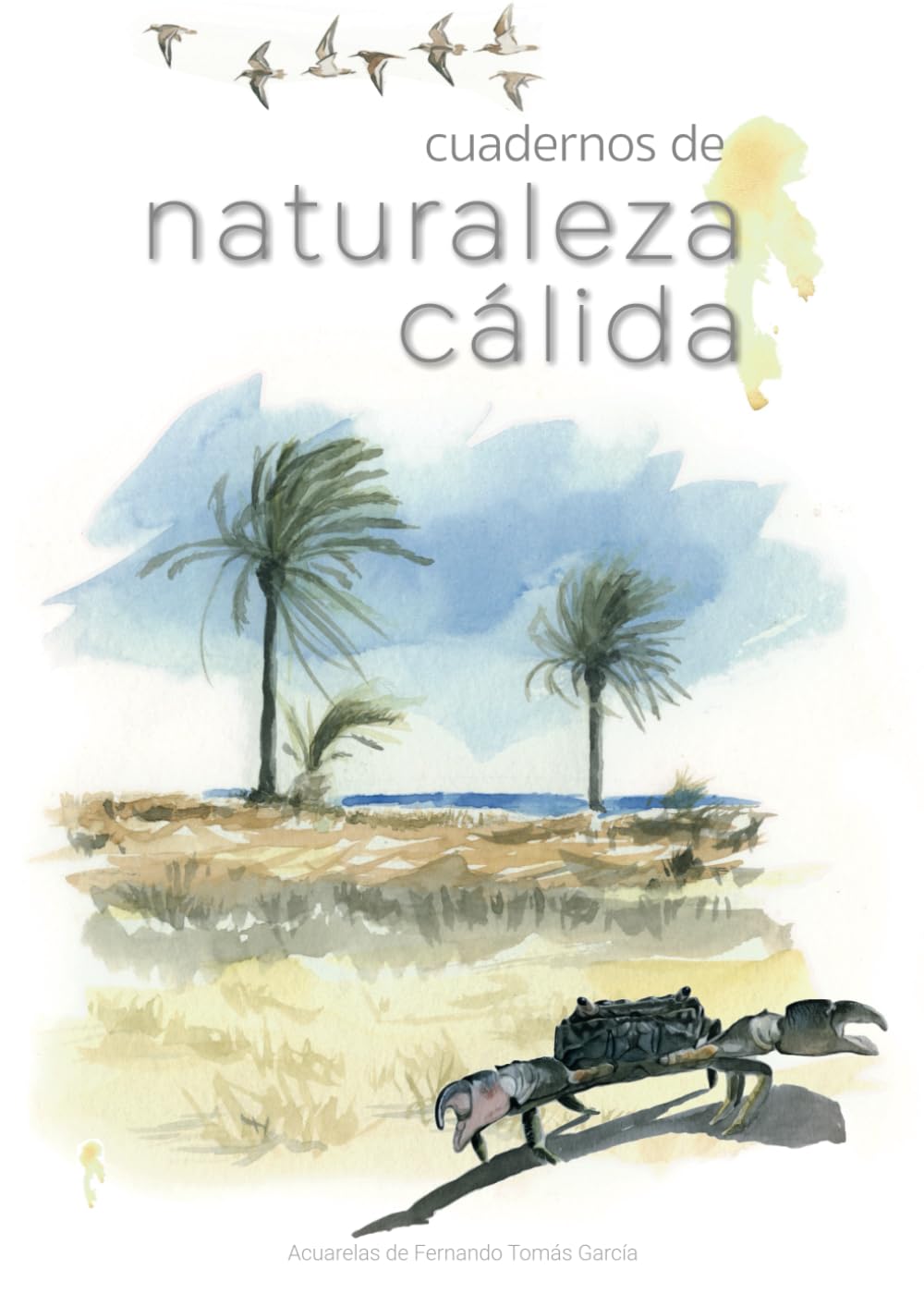 Carnet aquarelle de Fernando Tomás García sur la nature chaleureuse