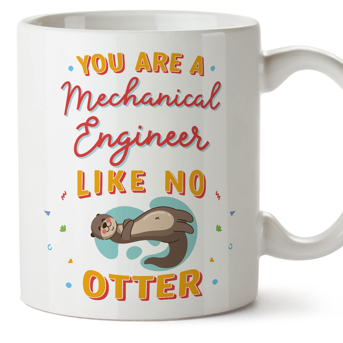 MUGFFINS Mechanical Engineer Mug - in English - You are Like No Otter - Funny Gift for Colleagues - Ceramic 11oz Mug