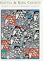 Seattle and King County Gateway to the Pacific Northwest Vol 2 0971719217 Book Cover