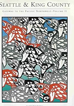 Unknown Binding Seattle and King County Gateway to the Pacific Northwest Vol 2 Book