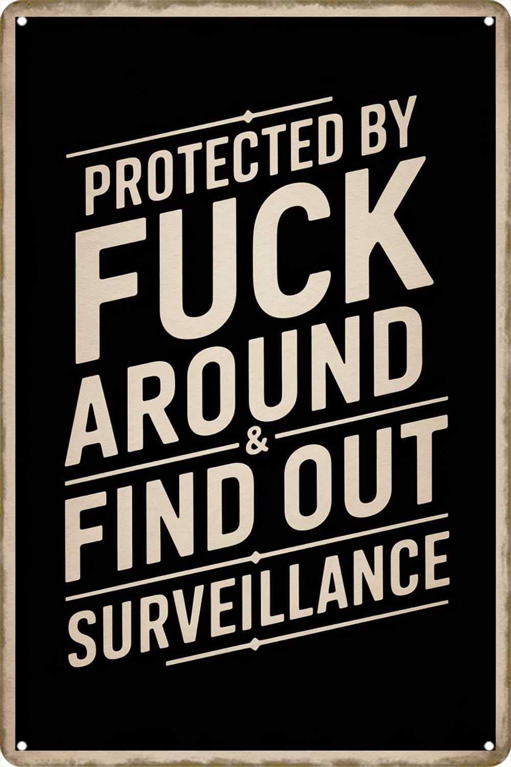 Protected by Fuck Around & Find Out Surveillance Retro Metal Tin Sign For Home Yard Club Shop Decor Plaque 8 X 12 Inch