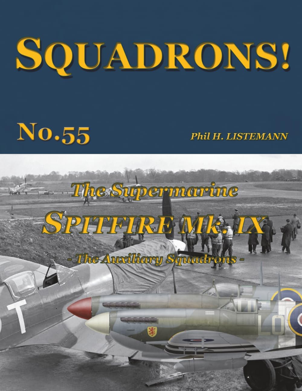 The Supermarine Spitfire Mk IX: The Auxiliary squadrons: 55