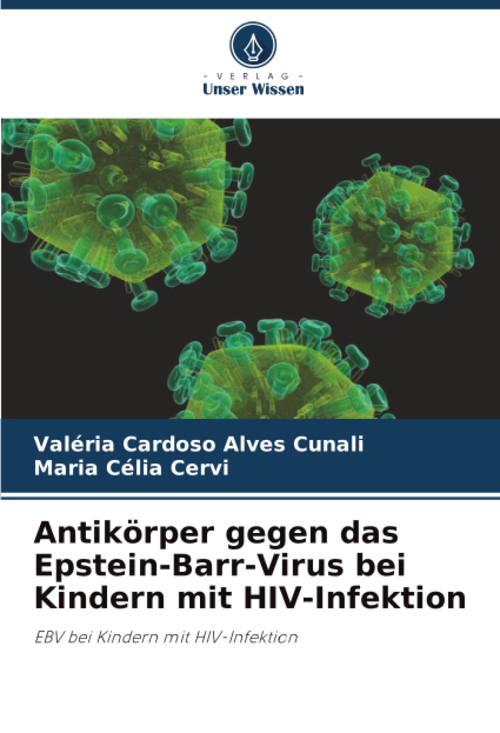 Antikörper gegen das Epstein-Barr-Virus bei Kindern mit HIV-Infektion: EBV bei Kindern mit HIV-Infektion