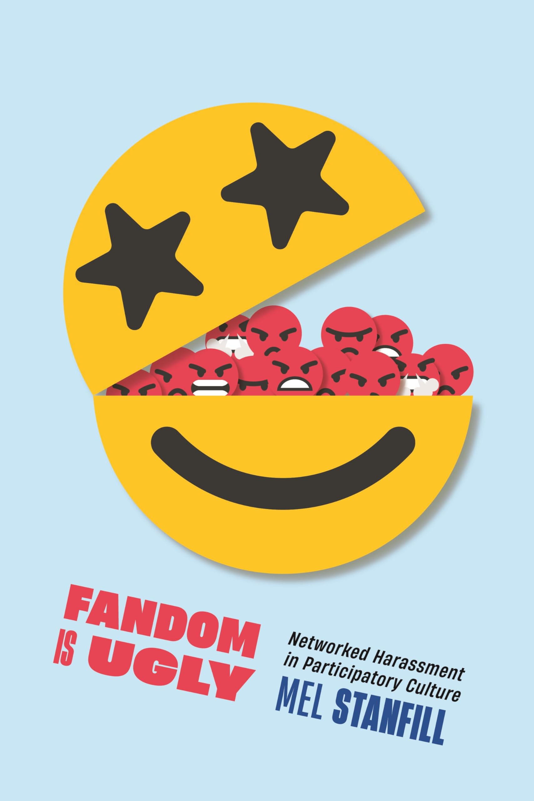 Fandom Is Ugly (Critical Cultural Communication)