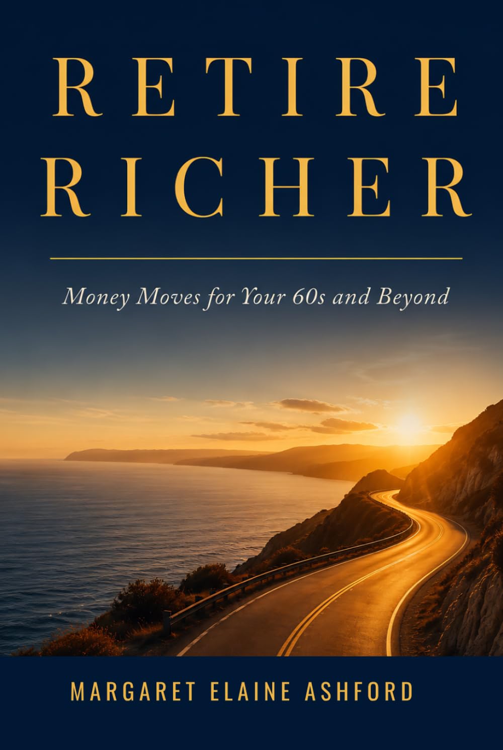 Retire Richer: Money Moves for Your 60s and Beyond