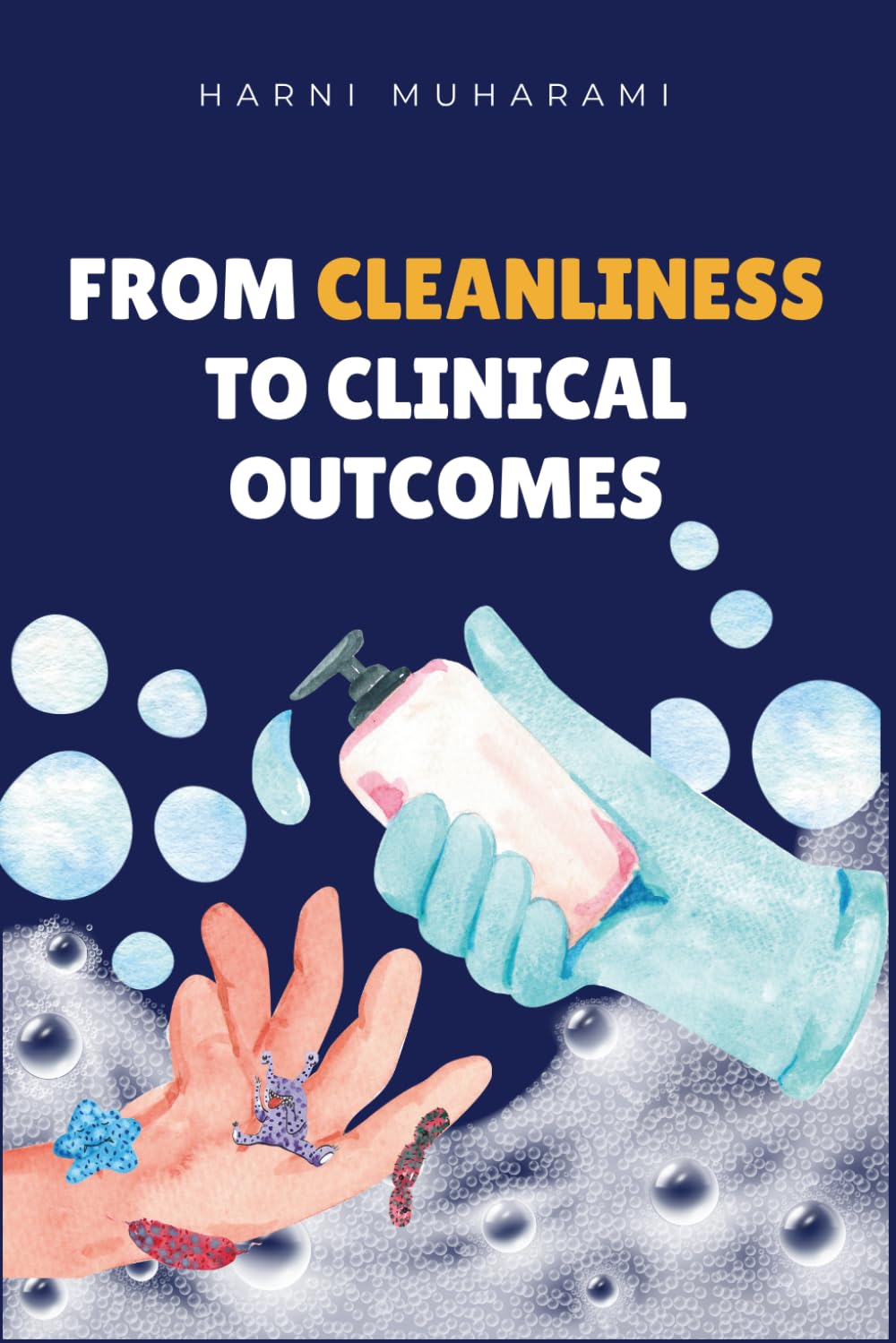 FROM CLEANLINESS TO CLINICAL OUTCOMES: A Practical NHS Handbook On Environmental Hygiene, Patient Safety, And Reduced Length Of Stay