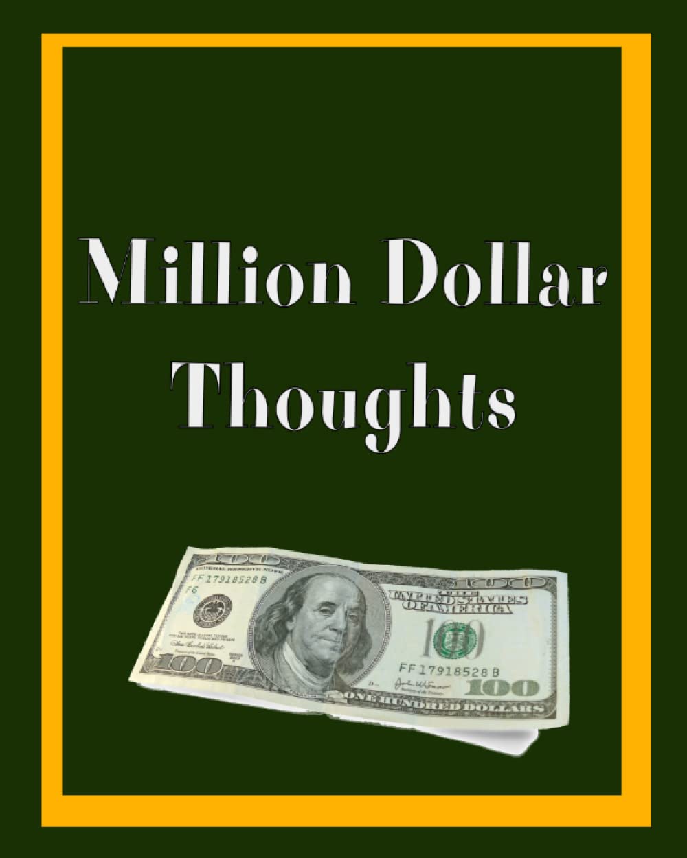 Keosha WatsonMillion Dollar Thoughts Journal: 8x10 100 pages