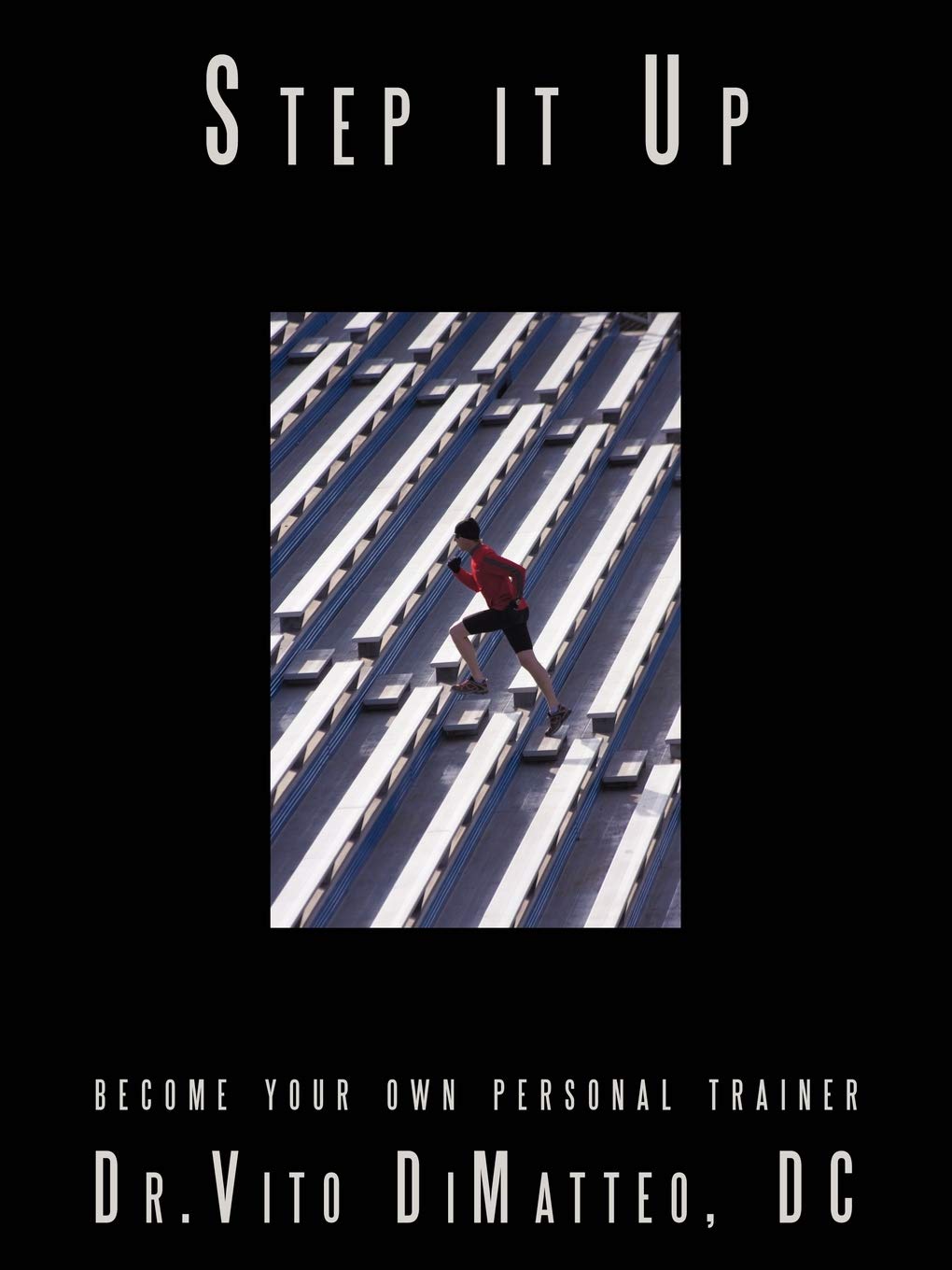 Step It Up: become your own personal trainer Paperback – 19 August 2009