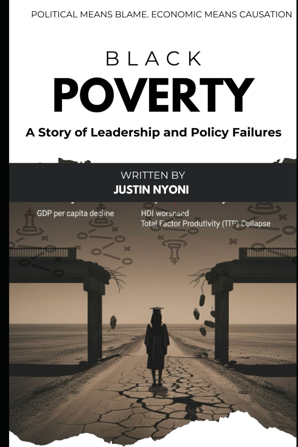 Black Poverty: A Story of Leadership and Policy Failures: 3 (The Lee Kuan Yew Legacy Series)