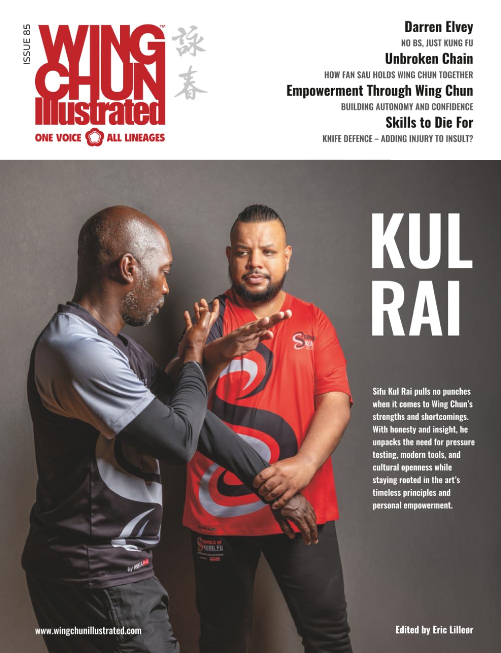 Wing Chun Illustrated Issue 85 (August 2025): Featuring Sifu Kul Rai: A Martial Arts Magazine Dedicated to Chinese Kung Fu Boxing for Self-Defense and Health (Wing Chun Illustrated Magazine)