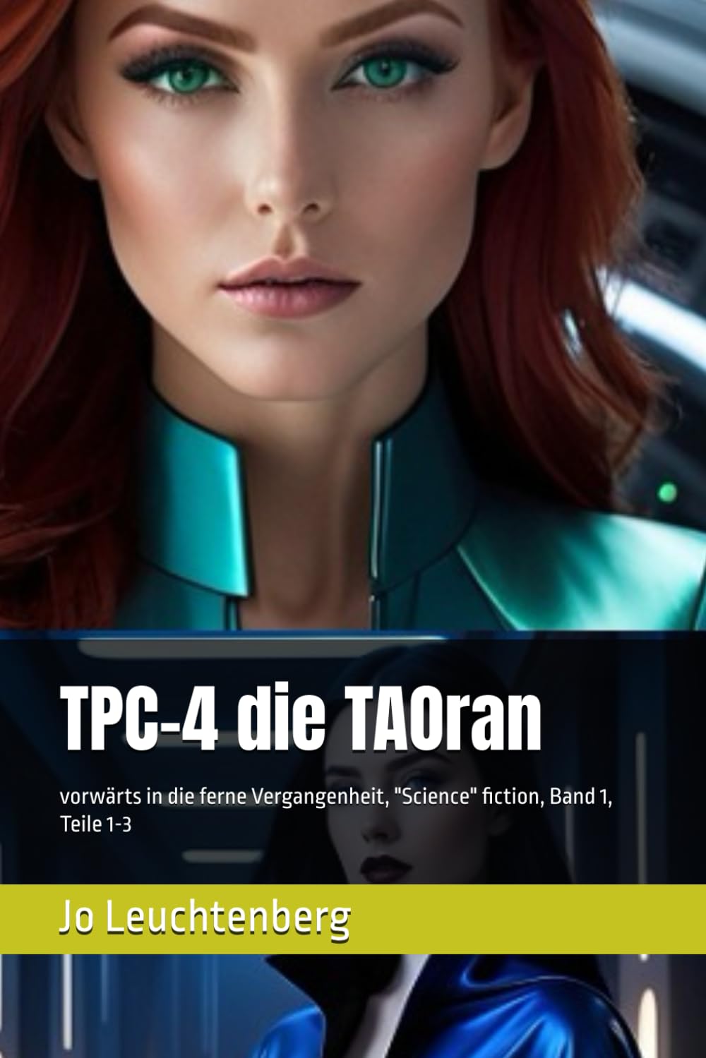 TPC-4 die TAOran: vorwärts in die ferne Vergangenheit, "Science" fiction, Band 1, Teile 1-3