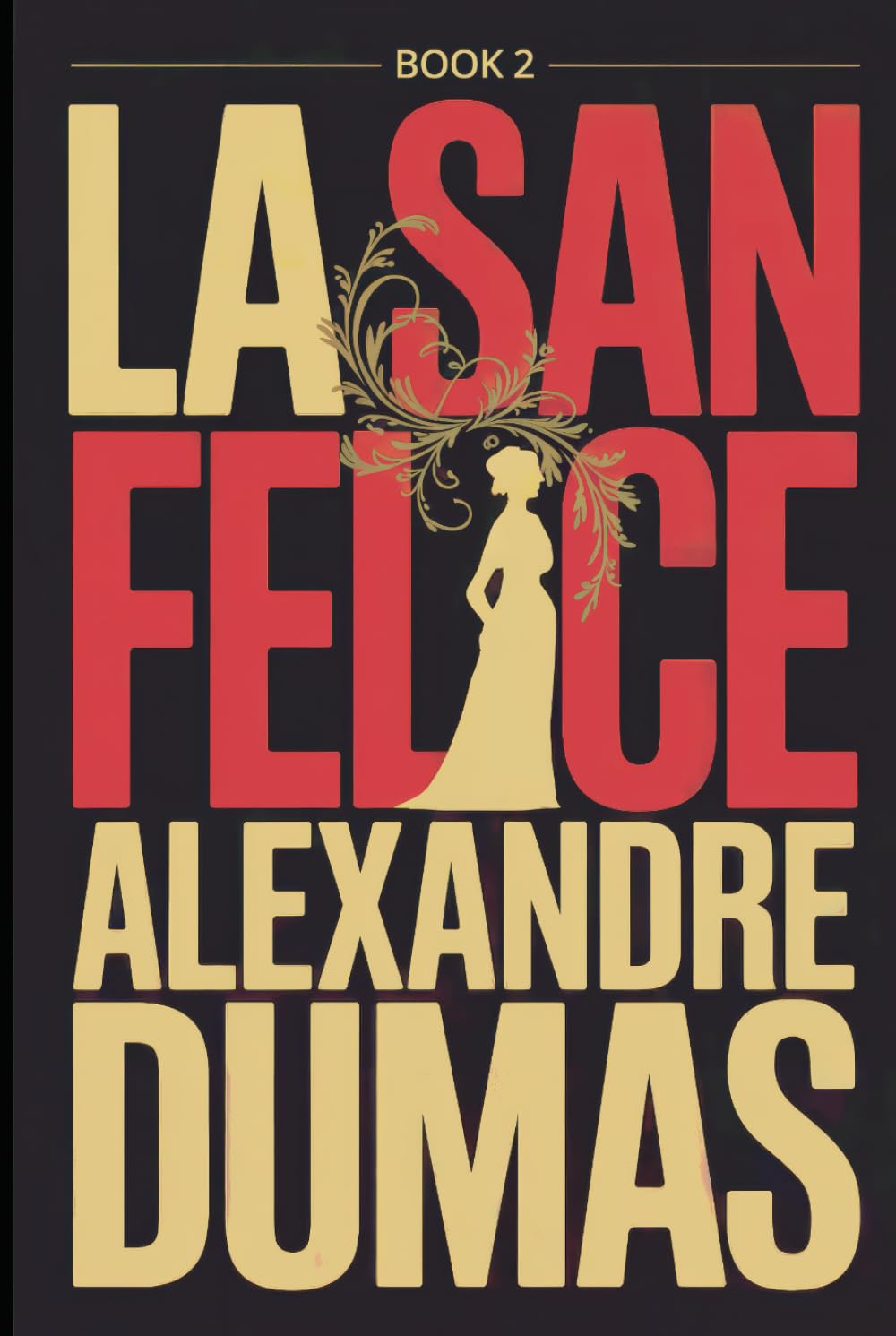 La San Felice - Book 2: A New Translation