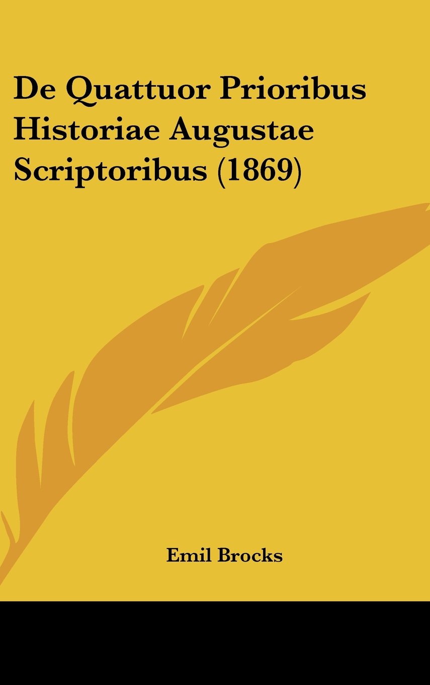 de Quattuor Prioribus Historiae Augustae Scriptoribus (1869)