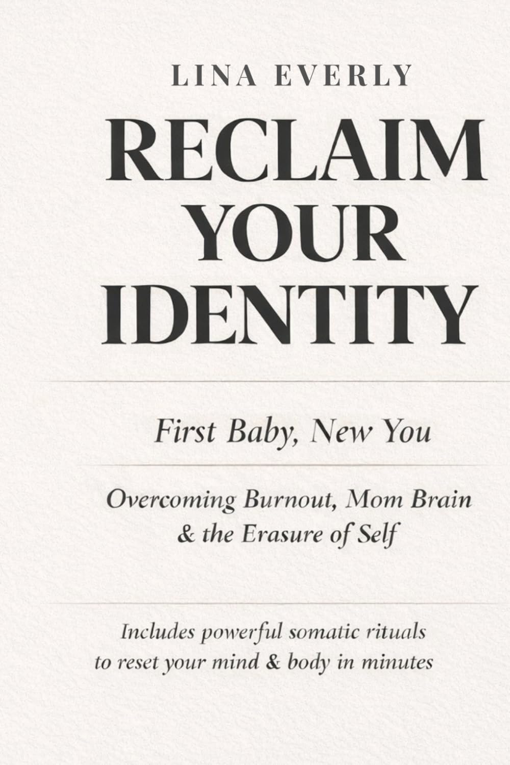Reclaim Your Identity: First Baby, New You — Overcoming Burnout, Mom Brain & the Erasure of Self