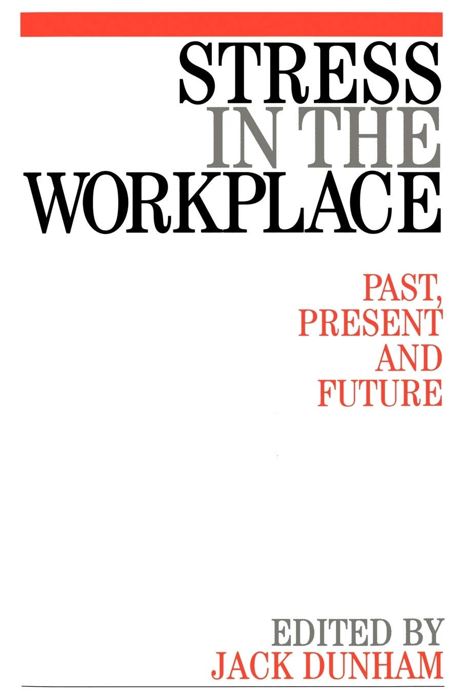 Stress in the Workplace by Jack Dunham - 9781861561817