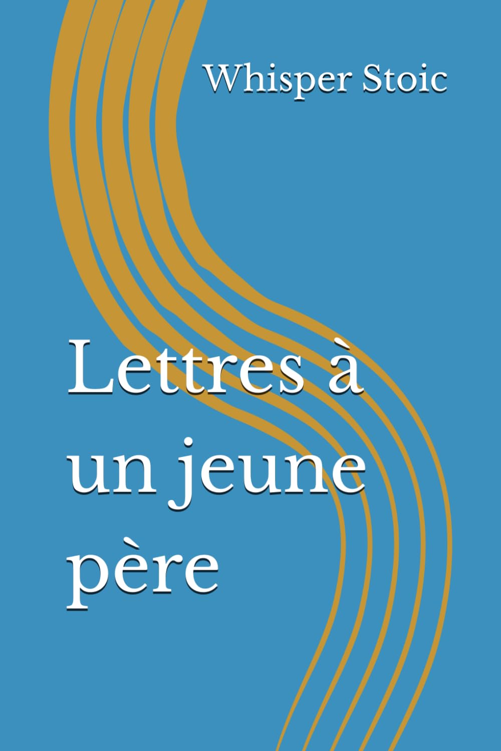 Lettres à un jeune père