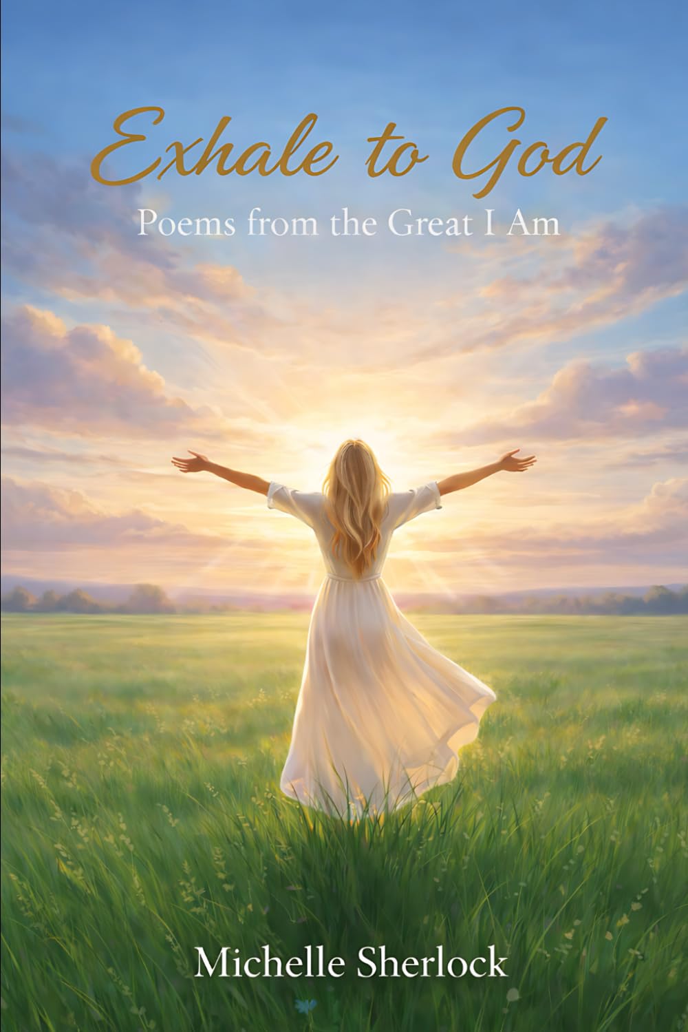 Exhale to God: Poems From the Great I Am