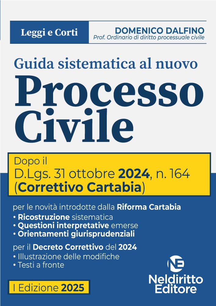 Guida Sistematica Al Nuovo Processo Civile Aggiornato Al Decreto Correttivo Cartabia D.Lgs. 31 Ottobre 2024, N. 164 - 4
