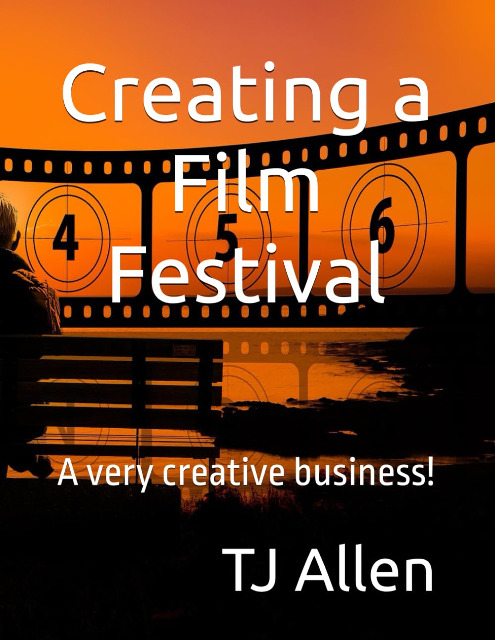Creating a Film Festival: A very creative business!